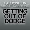 Getting Out of Dodge