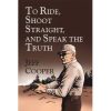 The Gun Books I Got for Christmas, Which You May Want to Read Too To Ride, Shoot Straight, and Speak the Truth