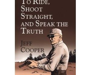 To Ride, Shoot Straight, and Speak the Truth