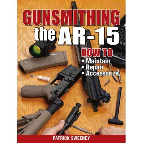Gunsmithing the AR-15 by Patrick Sweeney