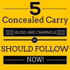 5 Concealed Carry Blogs And Channels You Should Follow Now 5 Concealed Carry Blogs And Channels You Should Follow Now