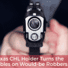 Texas CHL Holder Turns the Tables on Would-be Robbers Texas CHL Holder Turns the Tables on Would-be Robbers