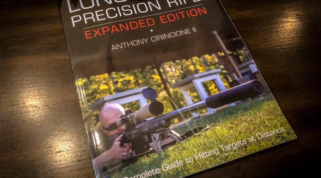 An Interview with Anthony Cirincione II, Author of Long-Range Precision Rifle Expanded Edition