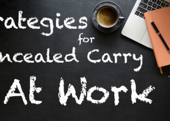 Strategies For Concealed Carry At Work