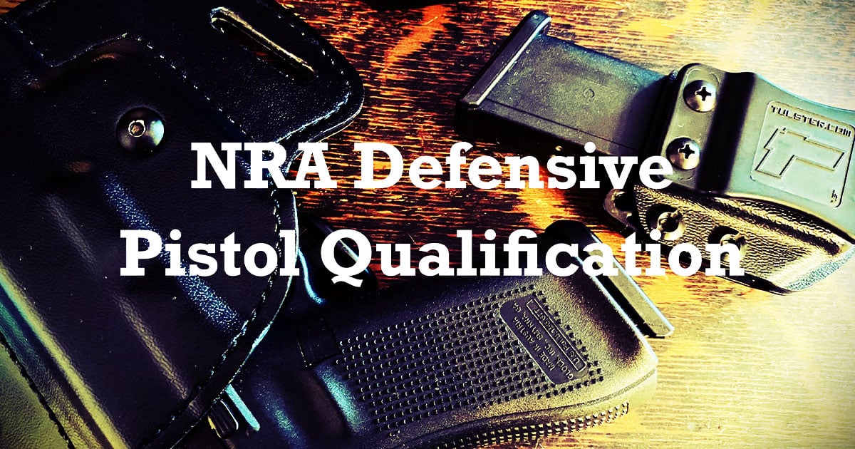 Shooting the NRA’s Defensive Pistol Qualification USA Carry