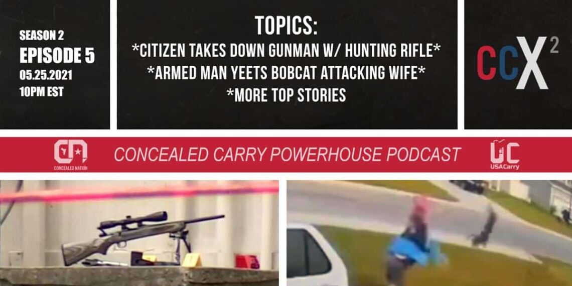 CCX2 S02E05: Armed Citizen Shoots Gunman w/ Hunting Rifle + More