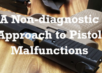 A Non-diagnostic Approach to Pistol Malfunctions