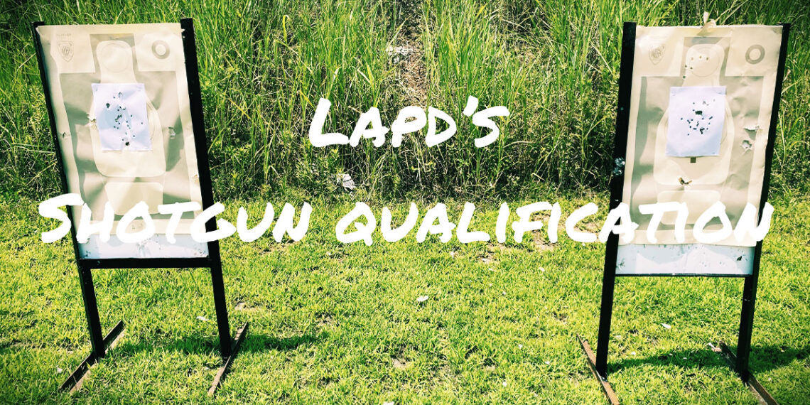 Shooting LAPD's Shotgun Qualification