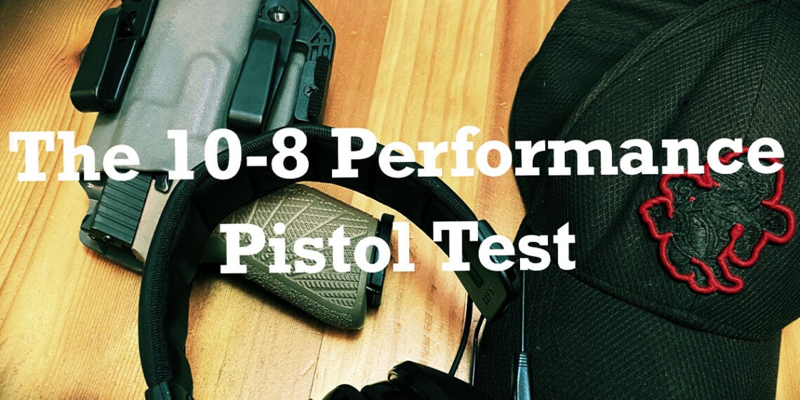 The 10-8 Performance Handgun Test
