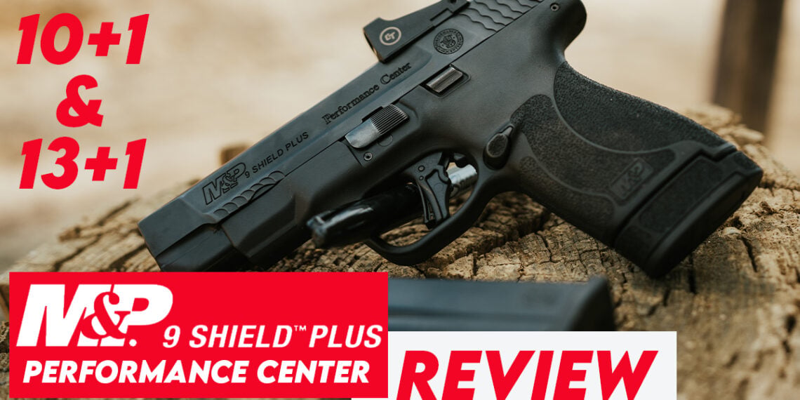 S&W Performance Center M&P Shield Plus Review