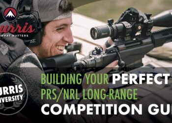 Building Your Perfect PRS & NRL Long Range Competition Gun