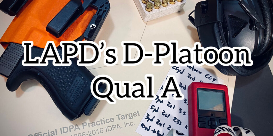 LAPD's D-Platoon Handgun Qualification