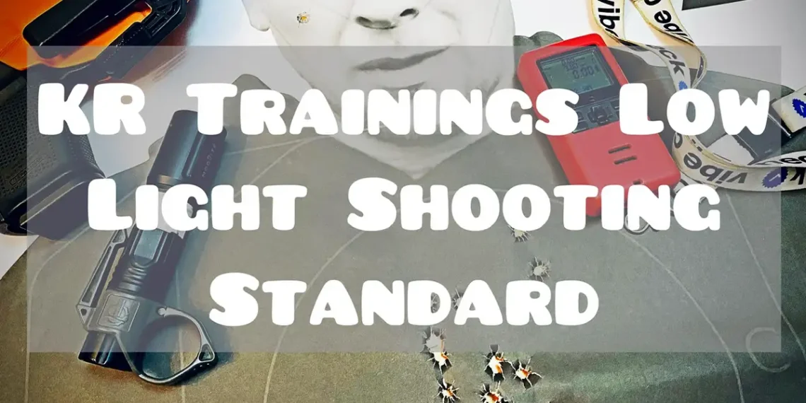 KR Training‘s Low Light Shooting Standard