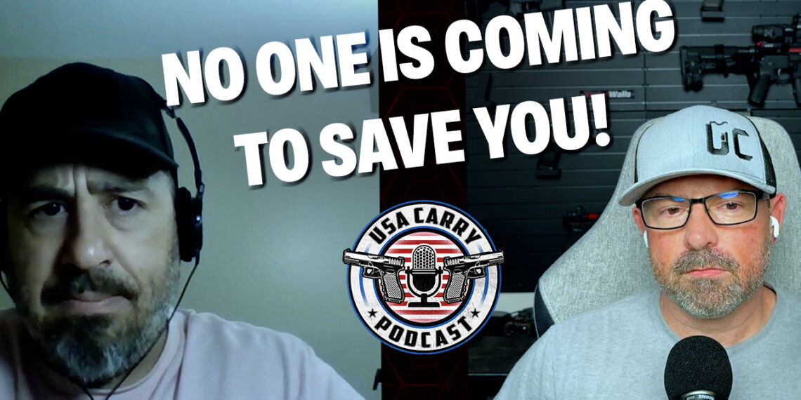 USA Carry Podcast S1E2: No One Is Coming to Save You