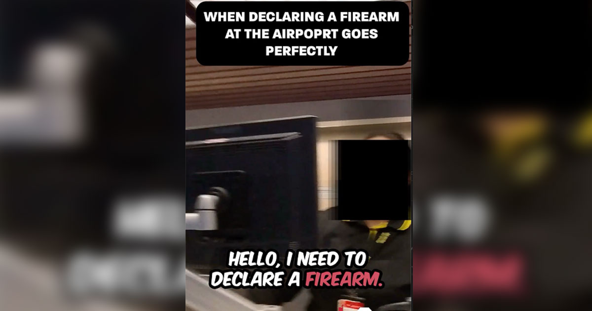 When Declaring A Firearm Goes Perfectly When Declaring A Firearm Goes Perfectly